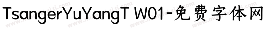 TsangerYuYangT W01字体转换